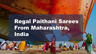 Regal Paithani Sarees From Maharashtra, India