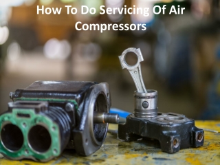 Tips for maintenance of the air compressor