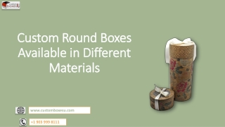 Custom Round Boxes Available in Different Materials