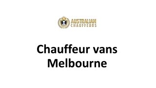 Chauffeur vans Melbourne