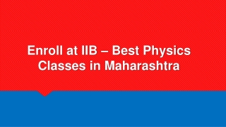 Enroll at IIB – Best Physics Classes in Maharashtra