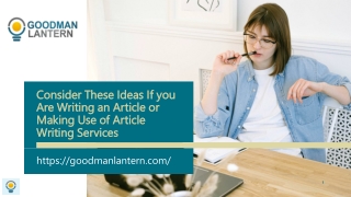 Consider These Ideas If you Are Writing an Article or Making Use of Article Writing Services