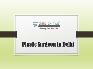 Choose Plastic Surgeon in  Delhi