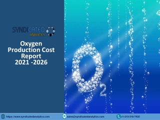 Oxygen Production Cost PDF 2021-2026 | Syndicated Analytics