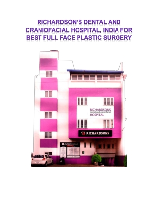 RICHARDSON’S DENTAL AND CRANIOFACIAL HOSPITAL INDIA FOR BEST FULL FACE PLASTIC SURGERY