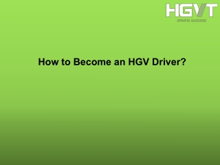 How to Become an HGV Driver?