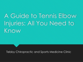 A Guide to Tennis Elbow Injuries