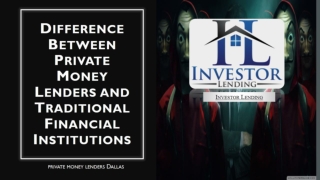 Difference Between Private Money Lenders and Traditional Financial