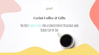 Coffee Pods at Best Price in the USA | Cerini Coffee & Gifts