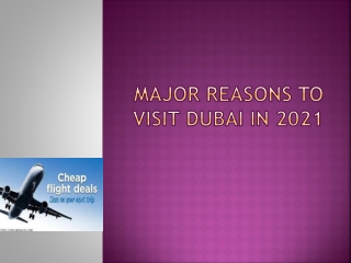 Major reasons to visit Dubai in 2021