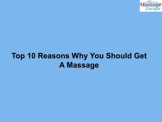 Top 10 Reasons Why You Should Get A Massage