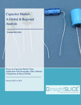 Capacitor Market Share, Trends, Analysis and Forecasts, 2021-2031