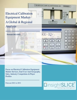 Electrical Calibration Equipment Market Share, Trends, Analysis and Forecasts