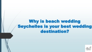 Why is beach wedding Seychelles is your best wedding destination?