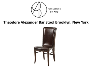 Theodore Alexander Bar Stool Brooklyn New York