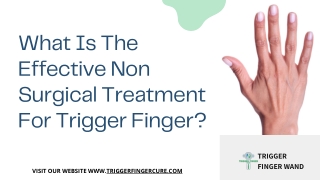 What Is The Effective Non Surgical Treatment For Trigger Finger?