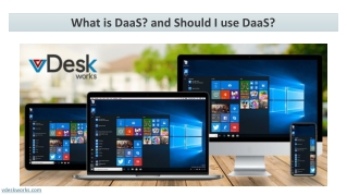 What is DaaS? and Should I use DaaS?