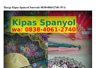 Harga Kipas Spanyol Souvenir Ô8З8_ԿÔᏮI_2ᜪԿÔ{WhatsApp}