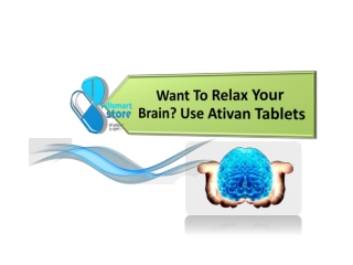 Want To Relax Your Brain Use Ativan Tablets-converted
