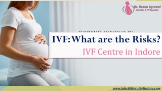 IVF: What are the Risks? IVF Centre in Indore