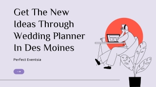 Get The New Ideas Through Wedding Planner In Des Moines