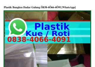 Plastik Bungkus Dadar Gulung Ö8౩8.ㄐÖᏮᏮ.ㄐÖ91(whatsApp)