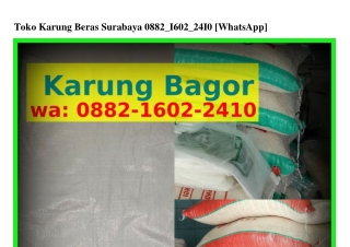Toko Karung Beras Surabaya (1)Toko Karung Beras Surabaya Ô882.I6Ô2.2ᏎIÔ(whatsApp