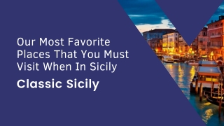 Our Most Favorite Places That You Must Visit When In Sicily
