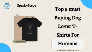 Top 10 must Buying Dog Lover T-Shirts For Humans