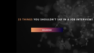 23 Things you shouldn’t say in a job