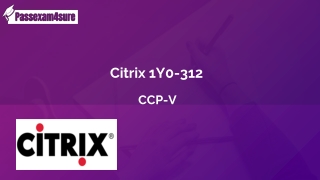 Citrix  1Y0-312 Practice Test Questions ~ Unique And The Most Challenging