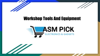 Get Workshop tools and equipment at Asm Pick