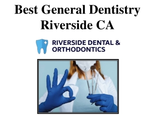 Best General Dentistry Riverside CA