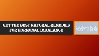 Get the Best Natural Remedies for Hormonal Imbalance
