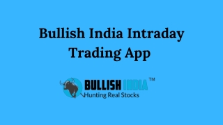 Bullish India App - A Free Intraday Trading Android App