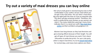 Try out a variety of maxi dresses you can buy online