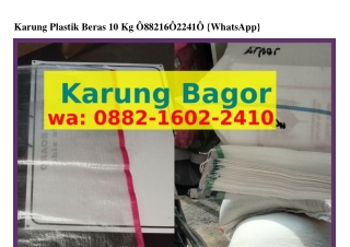 Karung Plastik Beras 10 Kg ౦882.lᏮ౦2.24l౦(whatsApp)