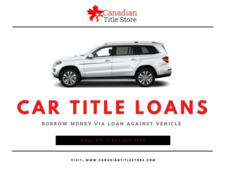 Take advantage of Car Title Loans Calgary lien-free title to borrow cash fast