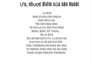 Ưu, nhược điểm của sàn Huobi