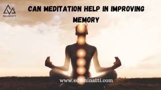 MEDITATION HELP IN IMPROVING MEMORY