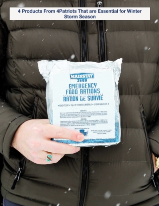 4 Products From 4Patriots That are Essential for Winter Storm Season