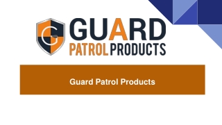 Guard Patrol Products