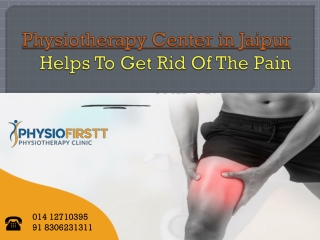 Physiotherapy Center in Jaipur Helps To Get Rid of The Pain 