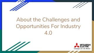 About the Challenges and Opportunities For Industry 4.0