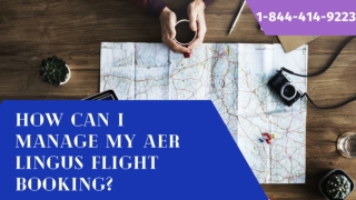 Aer Lingus Airlines manage flight booking |1-844-414-9223| Get amazing Deals