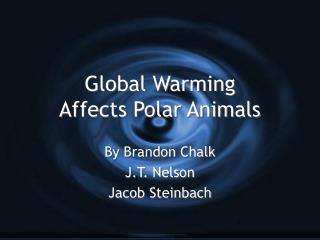 Global Warming Affects Polar Animals