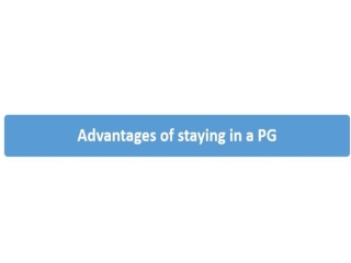 Advantages of Staying in a PG