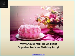 Birthday Party organizer Dubai | Hiring An Event Organizer For Birthday