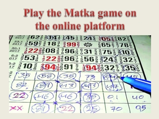 Play the Matka game on the online platform