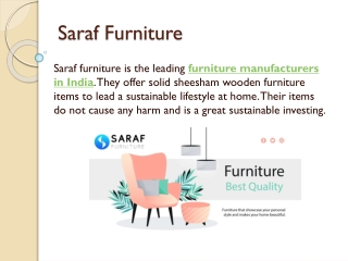 Saraf Furniture is the best Furniture manufacturers in India